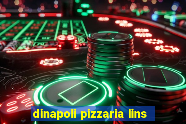 dinapoli pizzaria lins